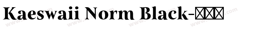 Kaeswaii Norm Black字体转换